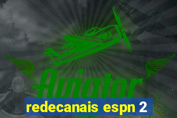 redecanais espn 2